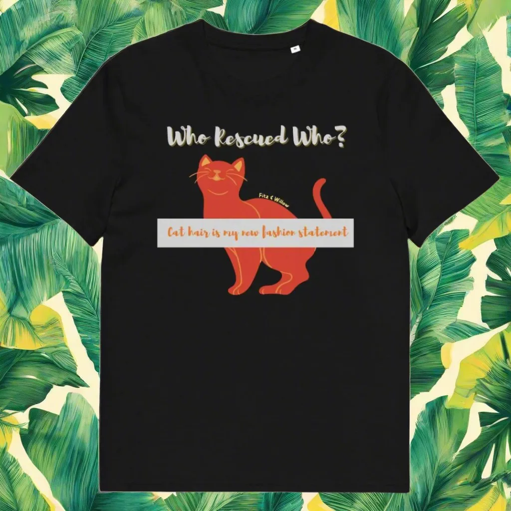 Sustainable cotton t-shirt, Who rescued who? cat lovers